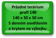 Terárium profi 140 - denní osvětlení a kryt